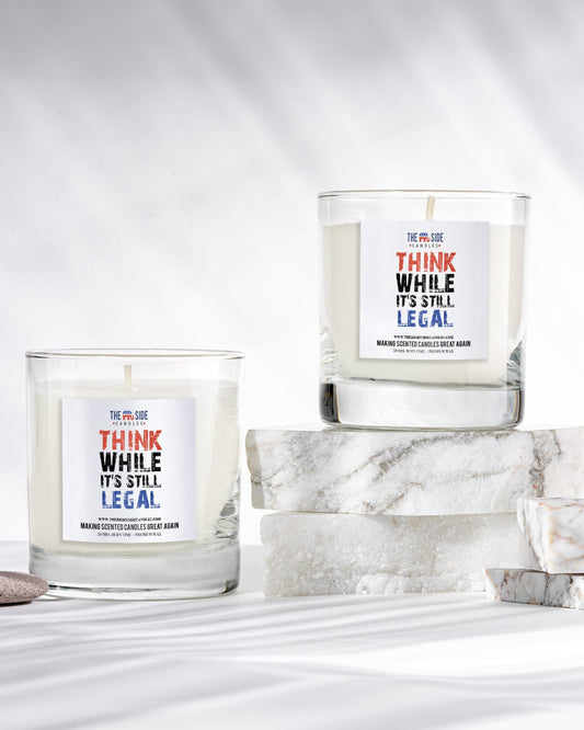 Think While It's Still Legal - Soy Wax Candle